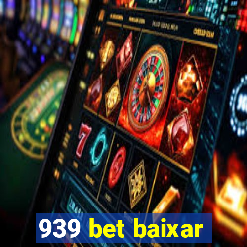 939 bet baixar